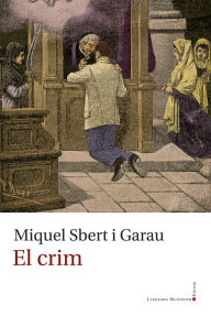 Title: El crim, Author: Miquel Sbert i Garau