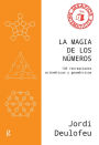 La magia de los números: 136 recreaciones aritméticas y geométricas