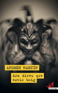 Title: Ara direu que estic boig, Author: Andreu Martín