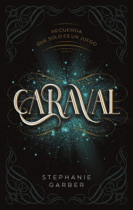 Title: Caraval (en español), Author: Stephanie Garber