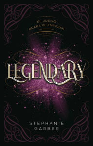 Title: Legendary (en español) (Caraval 2), Author: Stephanie Garber