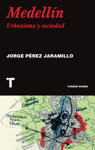 Title: Medellín: Urbanismo y sociedad, Author: Jorge Pérez Jaramillo