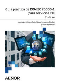 Title: Guía práctica de ISO/IEC 20000-1 para servicios TIC, Author: Ana Andrés Álvarez