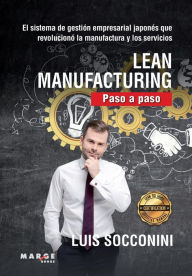 Title: Lean Manufacturing. Paso a paso, Author: Luis Vicente Socconini