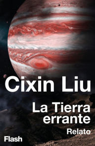 Title: La tierra errante (Relato), Author: Cixin Liu