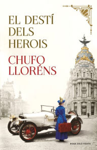 Title: El destí dels herois, Author: Chufo Lloréns