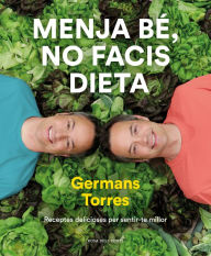 Title: Menja bé, no facis dieta: Pautes nutricionals de la Dra. Montse Folch, Author: Sergio Torres
