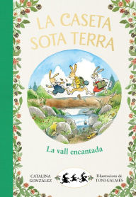 Title: La caseta sota terra 3 - La vall encantada, Author: Catalina Gónzalez Vilar