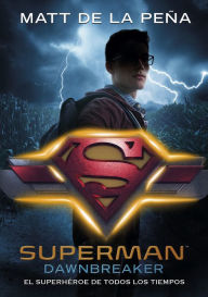 Title: Superman: Dawnbreaker (Spanish Edition), Author: Matt de la Peña