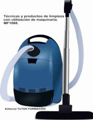 Title: Tï¿½cnicas y procedimientos de limpieza con utilizaciï¿½n de maquinaria. MF1088., Author: Miguel ïngel Ladrïn de Guevara