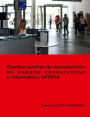 Gestiï¿½n auxiliar de reproducciï¿½n en soporte convencional o informï¿½tico. UF0514.