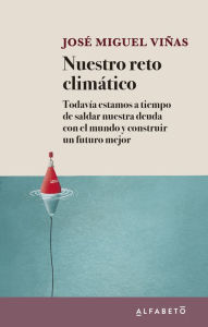 Title: Nuestro reto climático, Author: José Miguel Viñas
