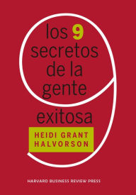 Title: Los 9 secretos de la gente exitosa (Nine Things Successful People do Differently Spanish Edition), Author: Heidi Grant Halvorson