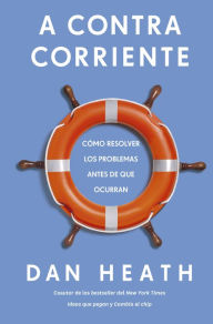 Title: A contracorriente (Upstream Spanish Edition), Author: Dan Heath
