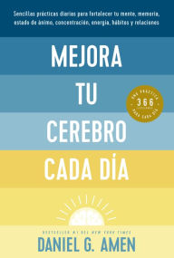 Title: Mejora tu cerebro cada d a (Change your Brain Everyday Spanish Edition), Author: Daniel G. Amen MD