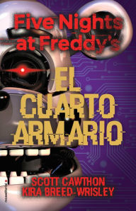 Title: El cuarto armario / The Fourth Closet (Five Nights at Freddy's), Author: Scott Cawthon