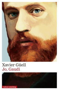 Title: Jo, Gaudí, Author: Xavier Güell
