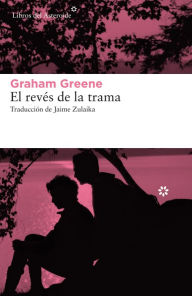 Title: El revés de la trama, Author: Graham Greene