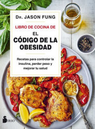 Title: Libro de cocina de el código de la obesidad, Author: Jason Fung