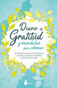 Title: Diario de gratitud y mandalas para colorear, Author: Sirio Press