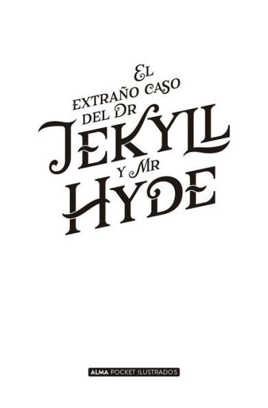El Extraï¿½o caso del Dr. Jekyll y Mr. Hyde