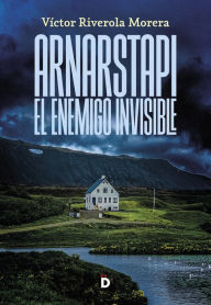 Title: Arnarstapi: El enemigo invisible, Author: Víctor Riverola Morera