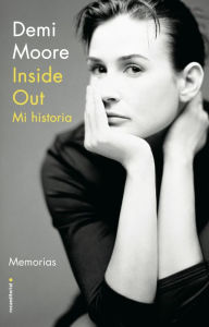Title: Inside Out. Mi historia, Author: Demi Moore