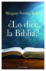 Title: ¿Lo dice la biblia?, Author: Margaret Nutting Ralph
