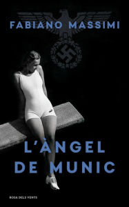Title: L'àngel de Munic, Author: Fabiano Massimi