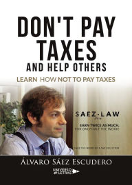 Title: Don't pay taxes and help others, Author: Álvaro Sáez Escudero