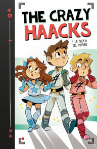 Title: The Crazy Haacks y la puerta del futuro (The Crazy Haacks 7), Author: The Crazy Haacks