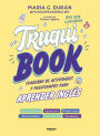 Truquibook: Cuaderno para aprender inglés / Trickbook