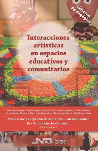 Title: Interacciones artï¿½sticas en espacios educativos, Author: Juan Sïez Carreras