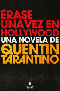 Title: Érase una vez en Hollywood, Author: Quentin Tarantino