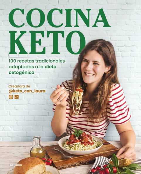 Cocina keto: 100 recetas tradicionales adaptadas a la dieta cetogénica