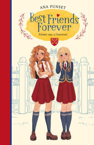 Title: Best Friends Forever 1 - Primer any a l'internat, Author: Ana Punset