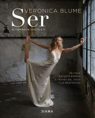 Title: Ser: El camino de vuelta a ti, Author: Verónica Blume