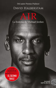 Title: Air. La historia de Michael Jordan, Author: David Halberstam