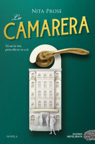 Title: La camarera, Author: Nita Prose