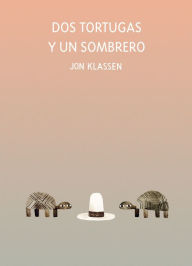 Title: Dos tortugas y un sombrero, Author: Jon Klassen
