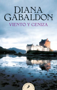 Title: Viento y ceniza / A Breath of Snow and Ashes, Author: Diana Gabaldon