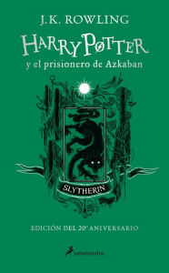 Title: Harry Potter y el prisionero de Azkaban. Edición Slytherin / Harry Potter and the Prisoner of Azkaban Slytherin Edition, Author: J. K. Rowling