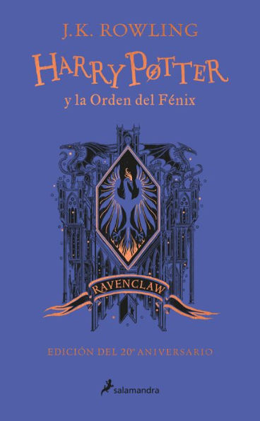 Harry Potter y la Orden del Fénix (20 Aniv. Ravenclaw) / Harry Potter and the Or der of the Phoenix (Ravenclaw)