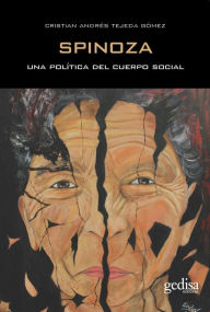 Title: Spinoza: Una política del cuerpo social, Author: Cristian Andrés Tejeda Gómez