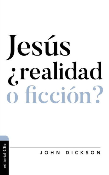 Jesús, ¿realidad o ficción?