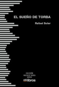 Title: El sueño de Torba, Author: Rafael Soler