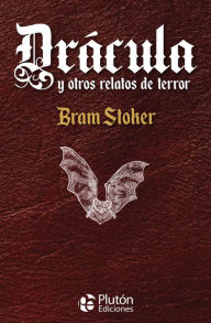 Title: Drácula y otros relatos de terror, Author: Bram Stoker