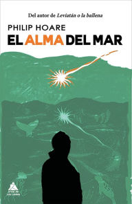 Title: El alma del mar, Author: Philip Hoare