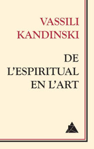Title: De l'espiritual en l'art, Author: Vassili Kandinski