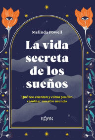 Title: Vida secreta de los sueños, La, Author: Melinda Powell